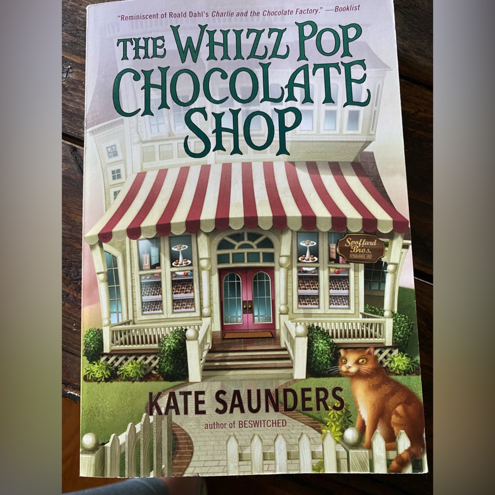 The Whizz Pop Chocolate Shop by Kate Saunders- Book